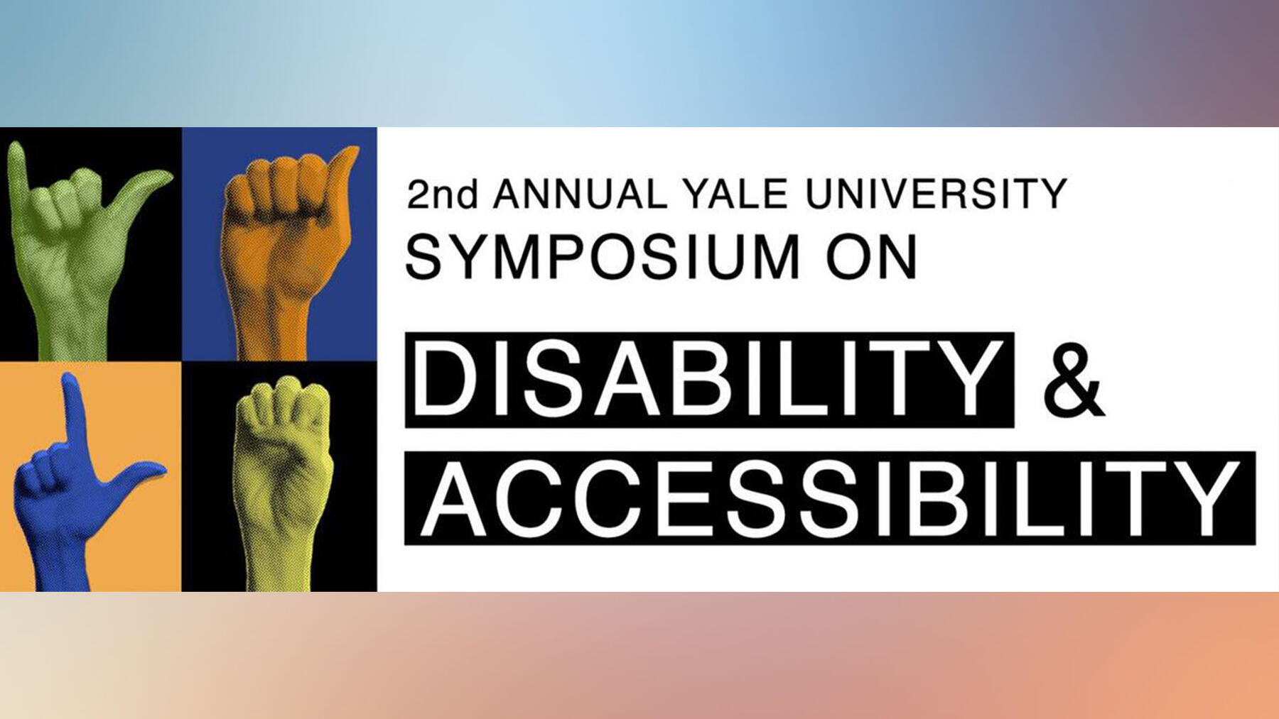 Symposium graphic of hands signing Y-A-L-E in American Sign Language