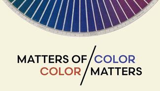 Poster showing on cream-colored ground, at top, bottom half of color wheel with a blue-to-purple spectrum of color, with white rays dividing the color bands. Below in black, brown and blue type is the exhibit title "Matters of Color, Color Matters" separated by a black slash mark