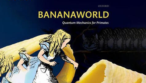 Book cover showing Alice in Wonderland on a banana peel with title of book: Bananaworld Quantum Mechanics for Primates